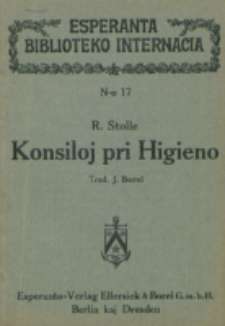 Konsiloj pri Higieno / R. Stolle ; trad. J. Borel.