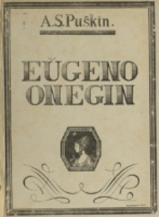 Eŭgeno Onegin : romano en versoj / A. S. Puŝkin ; el la rusa lingvo tradukis kaj komentis N. V. Nekrasov.