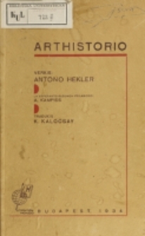 Arthistorio / Antono Hekler ; la esperanto-eldonon prilaboris A. Kampiss ; tradukis K. Kalocsay.