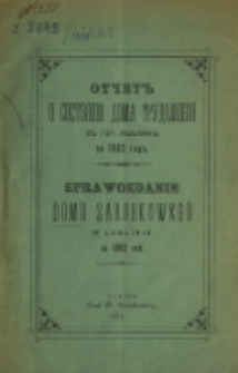 Otčet o Sostojanìi Doma Trudolûbìâ v g. Lûblině za 1902 God = Sprawozdanie Domu Zarobkowego w Lublinie za 1902 Rok.