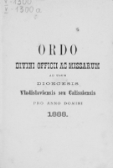 Ordo Divini Officii ad usum Universi Cleri Sæcularis Dioecesis Vladislaviensis seu Calissiensis pro Anno 1888