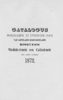 Catalogus Ecclesiarum et Utriusque Cleri tam Saecularis quam Regularis Dioecesis Vladislaviensis seu Calissiensis pro Anno Domini 1872