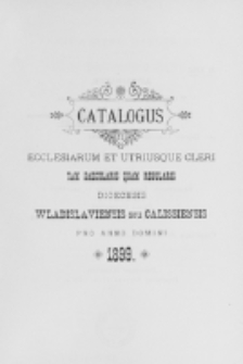 Catalogus Ecclesiarum et Utriusque Cleri tam Saecularis quam Regularis Dioecesis Vladislaviensis seu Calissiensis pro Anno Domini 1873