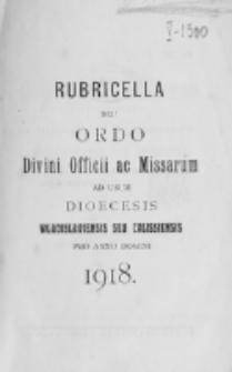 Ordo Divini Officii ad usum Universi Cleri Sæcularis Dioecesis Vladislaviensis seu Calissiensis pro Anno 1918
