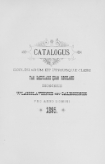 Catalogus Ecclesiarum et Utriusque Cleri tam Saecularis quam Regularis Dioecesis Vladislaviensis seu Calissiensis pro Anno Domini 1895