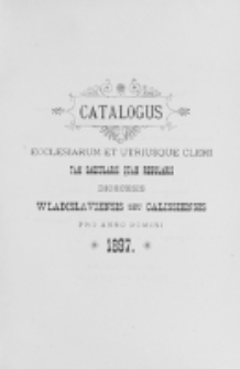 Catalogus Ecclesiarum et Utriusque Cleri tam Saecularis quam Regularis Dioecesis Vladislaviensis seu Calissiensis pro Anno Domini 1897
