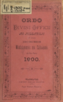 Ordo Divini Officii ad usum Universi Cleri Sæcularis Dioecesis Vladislaviensis seu Calissiensis pro Anno 1900