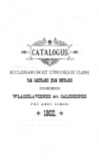 Catalogus Ecclesiarum et Utriusque Cleri tam Saecularis quam Regularis Dioecesis Vladislaviensis seu Calissiensis pro Anno Domini 1902