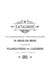 Catalogus Ecclesiarum et Utriusque Cleri tam Saecularis quam Regularis Dioecesis Vladislaviensis seu Calissiensis pro Anno Domini 1903