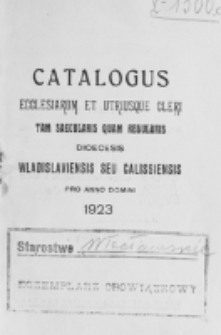 Catalogus Ecclesiarum et Utriusque Cleri tam Saecularis quam Regularis Dioecesis Vladislaviensis seu Calissiensis pro Anno Domini 1923