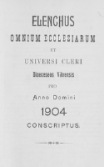 Elenchus Omnium Ecclesiarum et Universi Cleri Dioeceseos Vilnensis pro Anno Domini 1904