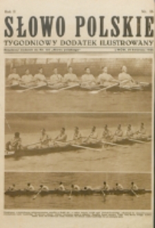 Słowo Polskie : tygodniowy dodatek ilustrowany. R. 2, nr 16 (1926). : bezpłatny dodatek do Nr 107 "Słowa Polskiego"