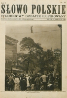 Słowo Polskie : tygodniowy dodatek ilustrowany. R. 2, nr 34 (1926). : bezpłatny dodatek do Nr 231 "Słowa Polskiego"