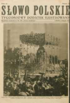 Słowo Polskie : tygodniowy dodatek ilustrowany. R. 3, nr 18 (1927). : bezpłatny dodatek do Nr 122 "Słowa Polskiego