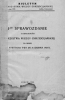 I-sze Sprawozdanie z Działalności Towarzystwa Wiedzy Chrześcijańskiej za okres od powstania T-wa do 31 Grudnia 1928 r.