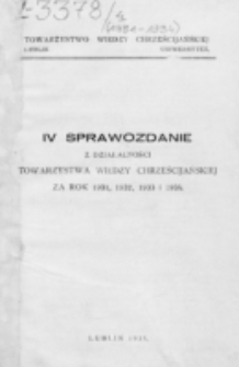 IV Sprawozdanie z Działalności Towarzystwa Wiedzy Chrześcijańskiej za Rok 1931, 1932, 1933 i 1934.