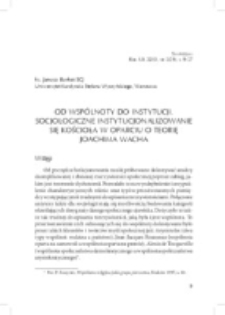 Od wspólnoty do instytucji. Socjologiczne instytucjonalizowanie się Kościoła w oparciu o teorię Joachima Wacha.