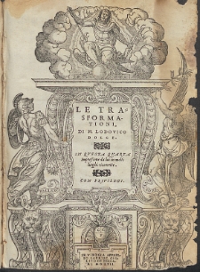 Le Trasformationi Di M. Lodovico Dolce. In Qvesta Qvarta Impressione da lui in molti [...].