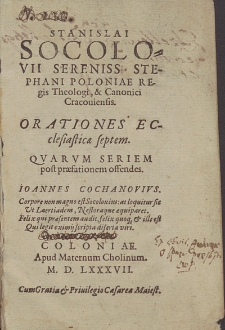 Stanislai Socolovii Sereniss[imi] Stephani Poloniae Regis Theologi [...] Orationes Ecclesiasticæ septem [...].
