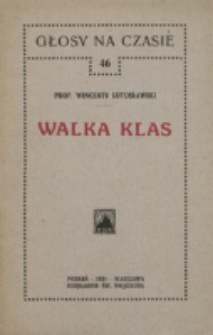 Walka klas / Wincenty Lutosławski.