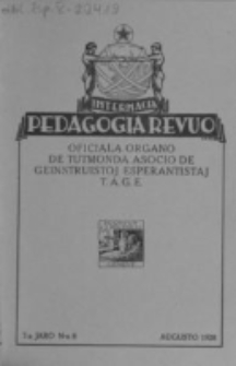 Internacia Pedagogia Revuo : oficiala organo de Tutmonda Asocio de Geinstruistoj Esperantistaj (TAGE). Jaro 7, n-o 8 (Aŭgusto1928)