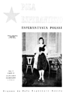 Pola Esperantisto : esperantaj sciigoj por pollingvanoj. Jaro 42, no 1 (Januaro-Februaro 1962)