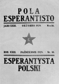 Pola Esperantisto : esperantaj sciigoj por pollingvanoj. Jaro 23, no 10 (Oktobro 1929)