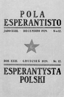 Pola Esperantisto : esperantaj sciigoj por pollingvanoj. Jaro 23, no 12 (Decembro 1929)