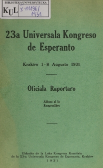 23a Universala Kongreso de Esperanto : Kraków 1-8 Aŭgusto 1931 : oficiala raportaro.