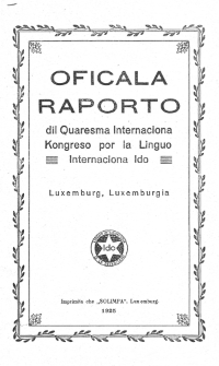 Oficala Raporto dil Quaresma Internaciona Kongreso por la Linguo Internaciona Ido.