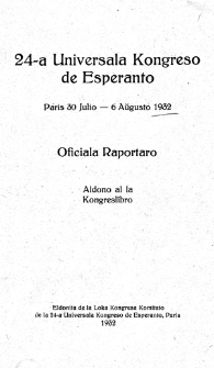 24-a Universala Kongreso de Esperanto Paris 30 Julio-6 Aŭgusto 1932 : oficiala Raportaro.