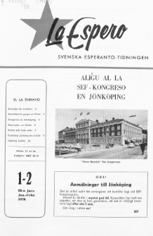 Lâ Espero : officiellt organ för Svenska Esperanto-Förbundet (S.E.F.) : organ för Esperanto-rörelsen i Sverige. Jaro 58, Nr 1/2 (1970)