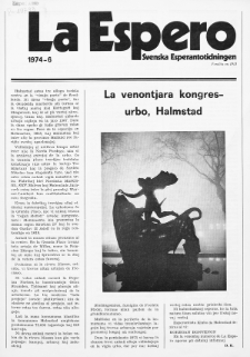 Lâ Espero : officiellt organ för Svenska Esperanto-Förbundet (S.E.F.) : organ för Esperanto-rörelsen i Sverige. Jaro 62, Nr 6 (1974)