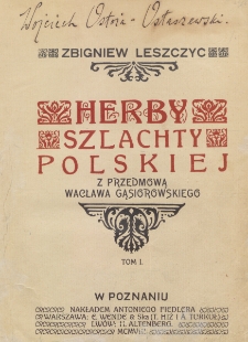Herby szlachty polskiej. T. 1 / Zbigniew Leszczyc ; z przedmową Wacława Gąsiorowskiego.