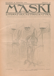 Maski : literatura, sztuka i satyra. 1918, z. 23 (10 sierpnia)