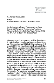 Recenzja : Anna Kuśmirek (red.), Symbolika ciała w Starym Testamencie (Warszawa: Wydawnictwo Naukowe Uniwersytetu Kardynała Stefana Wyszyńskiego 2016).