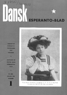Dansk Esperanto Blad : engivet af Esperantistforeningen for Denmark : eldonala de Centra dana Esperantista Ligo. Arg 30, nr 1 (1958)