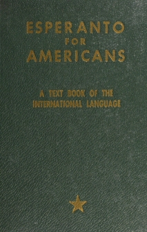 Esperanto for Americans: A Comprehensive, Concise Text Book of the International Language.