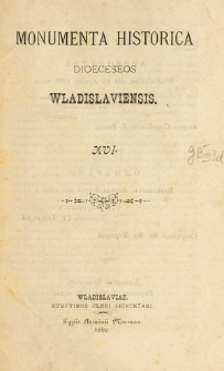 Monumenta Historica Dioeceseos Wladislaviensis. T. 16 (1898)