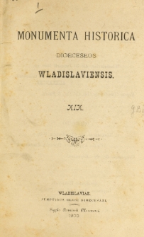 Monumenta Historica Dioeceseos Wladislaviensis. T. 19 (1900)