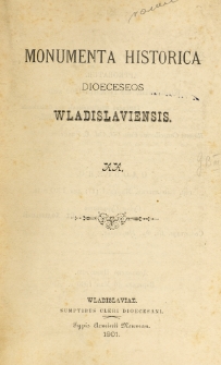 Monumenta Historica Dioeceseos Wladislaviensis. T. 20 (1901)
