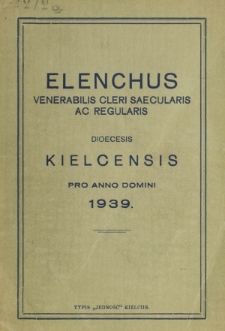 Elenchus Venerabilis Cleri Saecularis ac Regularis Dioecesis Kielcensis 1939