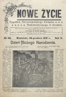 Nowe Życie : tygodnik Chrześcijańskiego Związku Demokratycznego w Grodnie. R. 2, nr 53 (28 grudnia 1919)