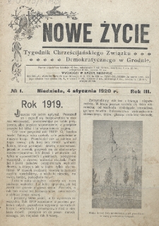 Nowe Życie : tygodnik Chrześcijańskiego Związku Demokratycznego w Grodnie. R. 3, nr 1 (1920)