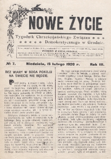 Nowe Życie : tygodnik Chrześcijańskiego Związku Demokratycznego w Grodnie. R. 3, nr 7 (1920)