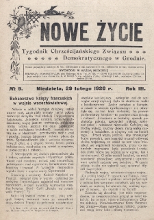 Nowe Życie : tygodnik Chrześcijańskiego Związku Demokratycznego w Grodnie. R. 3, nr 9 (1920)