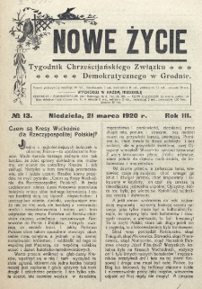 Nowe Życie : tygodnik Chrześcijańskiego Związku Demokratycznego w Grodnie. R. 3, nr 13 (1920)