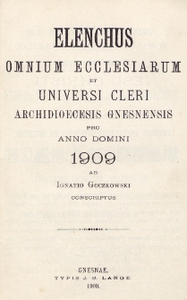 Elenchus Omnium Ecclesiarum et Universi Cleri Archidioecesis Gnesnensis pro Anno Domini 1909