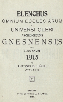 Elenchus Omnium Ecclesiarum et Universi Cleri Archidioecesis Gnesnensis pro Anno Domini 1915