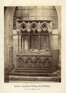 Grobowiec Kazimierza Wielkiego, króla polskiego, w katedrze krakowskiéj